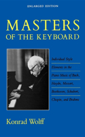 Masters of the Keyboard, Enlarged Edition: Individual Style Elements in the Piano Music of Bach, Haydn, Mozart, Beethoven, Schubert, Chopin, and Brahms(Midland Book)