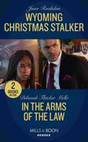 Wyoming Christmas Stalker / In The Arms Of The Law