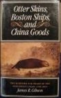 Otter Skins, Boston Ships, and China Goods
