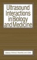 Ultrasound Interactions in Biology and Medicine