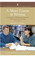 Short Course in Writing: Composition, Collaborative Learning, And Constructive Reading