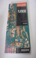 Playwork: Play and Care for Children 5-15 (Macmillan Caring S.)