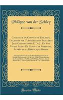 Catalogue du Cabinet de Tableaux, Delaissés par L' Amateur des Beau Arts Jean Gildemeester F. De J., En Son Vivant Agent Et Consul de Portugal, Auprès de la Republique Batave: Duquel Cabinet la Vente Se Fera Publiquement Et au Dernier Encherisseur