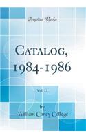 Catalog, 1984-1986, Vol. 13 (Classic Reprint)
