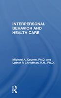 Interpersonal Behavior And Health Care