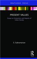 Present Values: Essays on Economics and Aspects of Indian Society