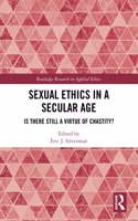 Sexual Ethics in a Secular Age