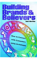 Building Brands and Believers