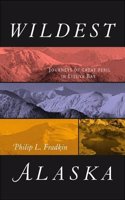 Wildest Alaska â€“ Journeys of Great Peril in Lituya Bay
