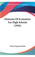 Elements Of Economics For High Schools (1916)
