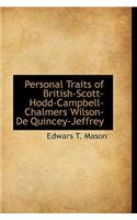 Personal Traits of British-Scott-Hodd-Campbell-Chalmers Wilson-de Quincey-Jeffrey