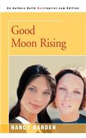 Good Moon Rising