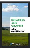 Breakers and Granite