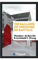 THE BALLADES OF TH ODORE DE BANVILLE