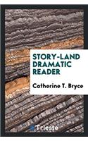 Story-Land Dramatic Reader