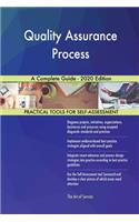 Quality Assurance Process A Complete Guide - 2020 Edition