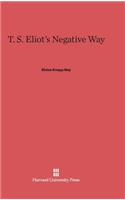 T. S. Eliot's Negative Way