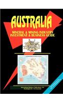 Australia Mineral and Mining Sector Investment and Business Guide