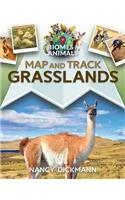 Map and Track Grasslands: (Map and Track Biomes and Animals)