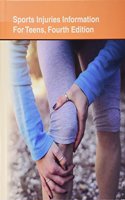 Sports Injuries Information for Teens, 4th