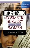 Internet Guide to Cosmetic Surgery for Women