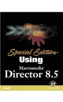 Special Edition Using Macromedia Director 8.5