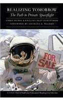 Realizing Tomorrow: The Path to Private Spaceflight
