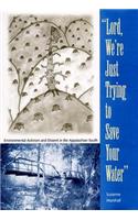 Lord, We're Just Trying to Save Your Water
