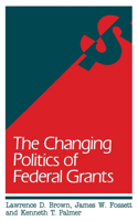 Changing Politics of Federal Grants