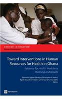 Toward Interventions in Human Resources for Health in Ghana