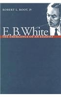 E.B. White: The Emergence of an Essayist