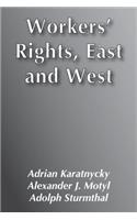 Workers' Rights, East and West