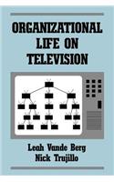 Organizational Life on Television
