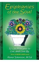 Epiphanies of the Soul: 52 Life Principles to Live and Love by