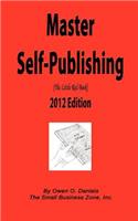 Master Self-Publishing 2012 Edition