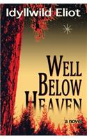 Well Below Heaven