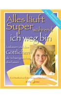 Alles Lauft Super Wahrend Ich Weg Bin
