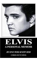 Elvis A Personal Memoir