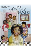 Don't Wash My Hair!
