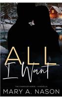 All I Want: A Chandler Horde Novella - Book 2.5