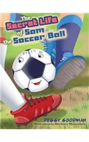 Secret Life of Sam the Soccer Ball
