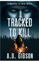 Tracked To Kill