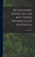 Revisionary Notes on the Ant Genus Myrmecia of Australia.