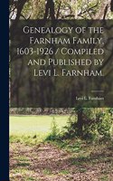 Genealogy of the Farnham Family, 1603-1926 / Compiled and Published by Levi L. Farnham.