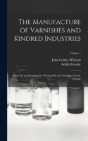 Manufacture of Varnishes and Kindred Industries