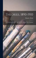 Theories, 1890-1910