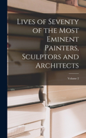 Lives of Seventy of the Most Eminent Painters, Sculptors and Architects; Volume 2