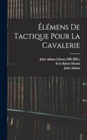 Élémens de tactique pour la cavalerie