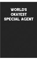 World's Okayest Special Agent: Blank Lined Career Notebook Journal