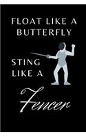 Float Like a Butterfly Sting Like a Fencer